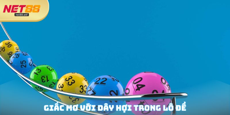 Giấc mơ với dây hợi trong lô đề