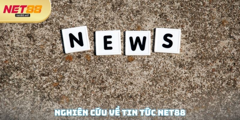 Nghiên cứu về tin tức NET88